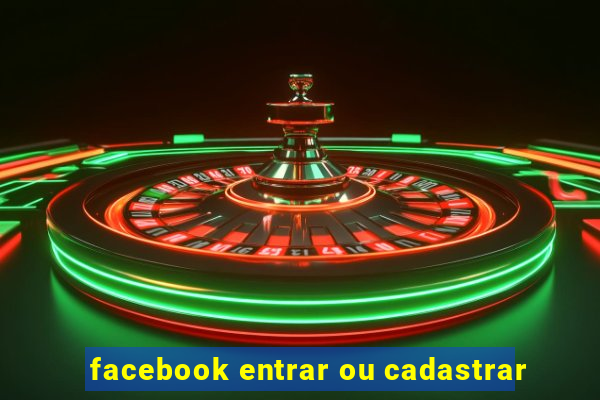 facebook entrar ou cadastrar